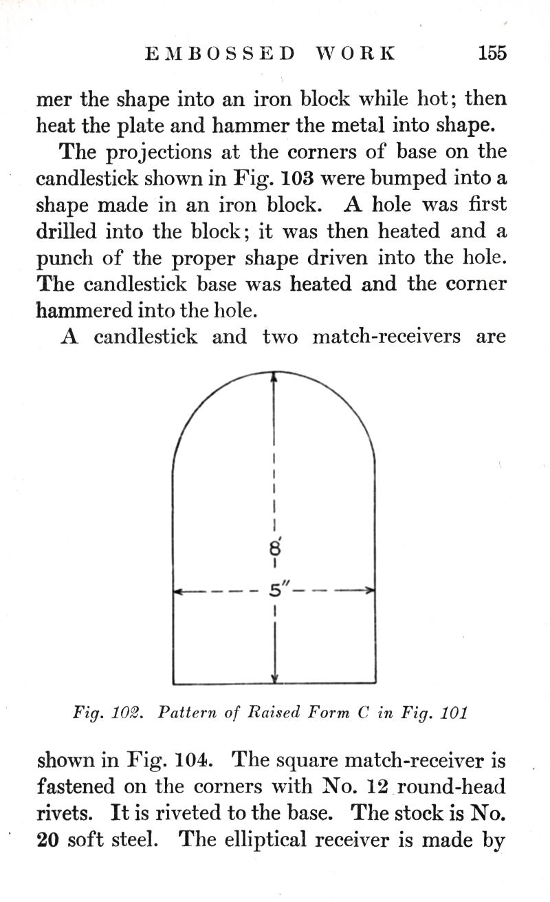 EMBOSSED WORK, p.155, hammer, shape, iron block, candlestick, Fig. 103, punch, Fig. 102, pattern, Fig. 101, Fig. 104, round-head, rivets, elliptical